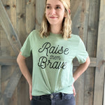 Raise Them Brave Tee- Sage Raising Brave