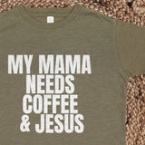 Mama Needs Coffee + Jesus Tee Raising Brave