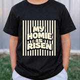My Homie is Risen Tee