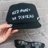 Need Money for Dirt Bikes Snapback
