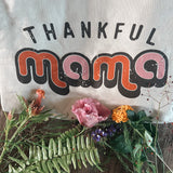 Thankful Mama Crewneck