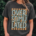 Women's Tees Overstimulated Trendy Tee Raising Brave Boutique