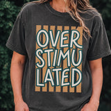 Women's Tees Overstimulated Trendy Tee Raising Brave Boutique