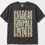 Women's Tees Overstimulated Trendy Tee Raising Brave Boutique