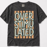 Women's Tees Overstimulated Trendy Tee Raising Brave Boutique