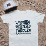 Ivory t-shirt with 'Warning: Unfiltered Toddler' graphic